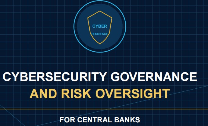 Cybersecurity Governance and Risk Oversight for Central Banks